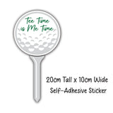 Tee Time is Me Time Car Window Sticker Decal Label Golf Ball Colour Novelty Gift