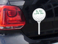 Tee Time is Me Time Car Window Sticker Decal Label Golf Ball Colour Novelty Gift