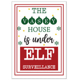 This House Is Under Elf Surveillance Personalised Family Sign Children Kids Christmas Festive