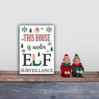 This House Is Under Elf Surveillance Sign Children Kids Christmas Festive